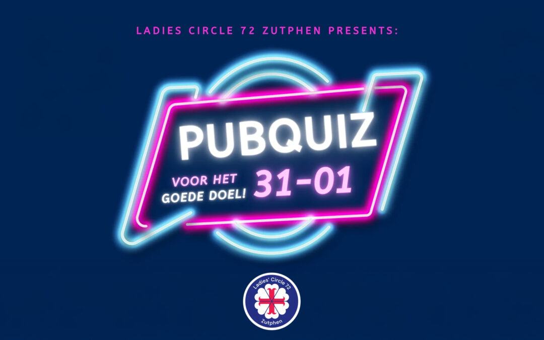 Doe mee met de pubquiz van Ladies’ Circle 72 Zutphen!